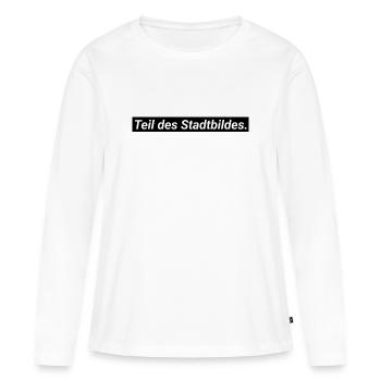 Teil des Stadtbildes - Frauen Premium Bio Langarmshirt - Weiß - Vorne - Julia (174cm)