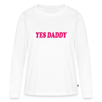 Yes daddy - T-shirt manches longues Premium bio Femme - blanc - Devant - Julia (174cm)