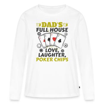 Dad's Full House Love, Laughter, Poker Chips White - Women's Premium Organic Long Sleeve Shirt - white - Front - Julia (174cm)