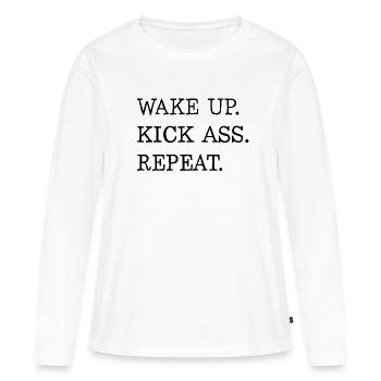 Wake Up Kick Ass Repeat Shirt Motivation Gift - Women's Premium Organic Long Sleeve Shirt - white - Front - Julia (174cm)