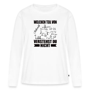 Welchen Teil von ... verstehst du nicht? - Frauen Premium Bio Langarmshirt - Weiß - Vorne - Julia (174cm)