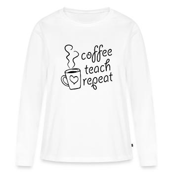 Lehrerin Lehrer Lehramt Kaffee Lustiger Spruch - Frauen Premium Bio Langarmshirt - Weiß - Vorne - Julia (174cm)