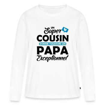 super cousin - papa exceptionnel - T-shirt manches longues Premium bio Femme - blanc - Devant - Julia (174cm)