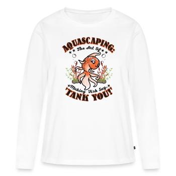 l’art de faire dire aux poissons : « Fais un réservoir ! » - T-shirt manches longues Premium bio Femme - blanc - Devant - Julia (174cm)
