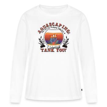 l’art de faire dire aux poissons : « Fais un réservoir ! » - T-shirt manches longues Premium bio Femme - blanc - Devant - Julia (174cm)