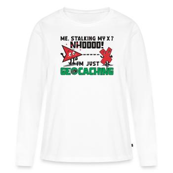 me, stalking my x ? Nhooo! I'm just Geocaching - Women's Premium Organic Long Sleeve Shirt - white - Front - Julia (174cm)