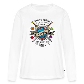Sei immer du selbst, es sei denn, du kannst ein Ranger sein - Frauen Premium Bio Langarmshirt - Weiß - Vorne - Julia (174cm)
