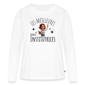 les meilleures sont institutrices, cadeau métier - T-shirt manches longues Premium bio Femme - blanc - Devant - Julia (174cm)