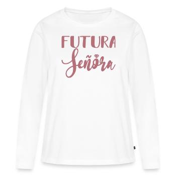 Futura Señora Engagement Bridal Shower Wedding - Women's Premium Organic Long Sleeve Shirt - white - Front - Julia (174cm)