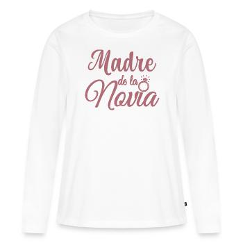 Madre de la Novia Bride's Mother Wedding Gift - Women's Premium Organic Long Sleeve Shirt - white - Front - Julia (174cm)