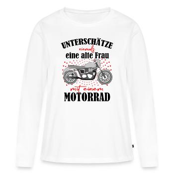 Rentnerin Frau Motorrad Oma - Frauen Premium Bio Langarmshirt - Weiß - Vorne - Julia (174cm)