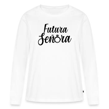 Futura Señora Engagement Bridal Shower Wedding - Women's Premium Organic Long Sleeve Shirt - white - Front - Julia (174cm)