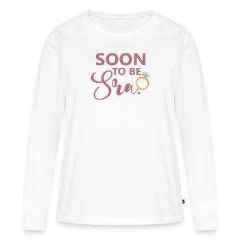 Soon To Be Sra. Engagement Bridal Shower Wedding - Women's Premium Organic Long Sleeve Shirt - white - Front - Julia (174cm)