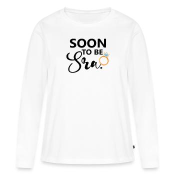 Soon To Be Sra. Engagement Bridal Shower Wedding - Women's Premium Organic Long Sleeve Shirt - white - Front - Julia (174cm)