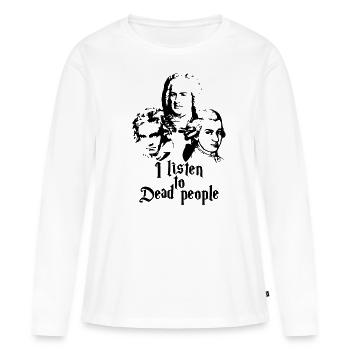 Mozart Bach Beethoven - Frauen Premium Bio Langarmshirt - Weiß - Vorne - Julia (174cm)
