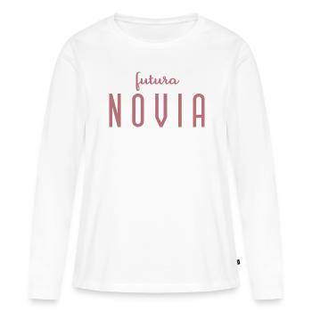 Futura Novia Engagement Bridal Shower Wedding - Women's Premium Organic Long Sleeve Shirt - white - Front - Julia (174cm)