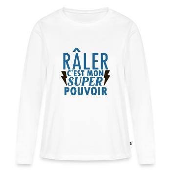 Râler est mon super pouvoir - T-shirt manches longues Premium bio Femme - blanc - Devant - Julia (174cm)