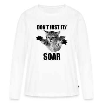 Don't Just Fly Soar Cat Sarkasmus-Meme - Frauen Premium Bio Langarmshirt - Weiß - Vorne - Julia (174cm)