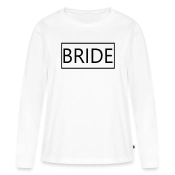 Bride Matching Couple Engagement Wedding Honeymoon - Women's Premium Organic Long Sleeve Shirt - white - Front - Julia (174cm)