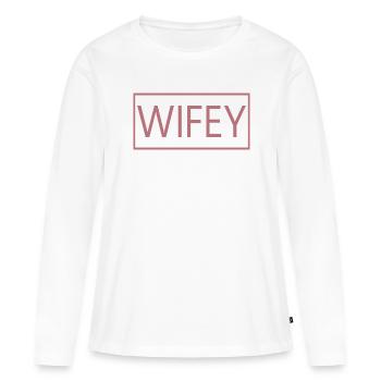 Wifey Matching Couple Engagement Wedding Honeymoon - Women's Premium Organic Long Sleeve Shirt - white - Front - Julia (174cm)