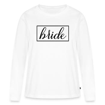 Bride Matching Couple Engagement Wedding Honeymoon - Women's Premium Organic Long Sleeve Shirt - white - Front - Julia (174cm)