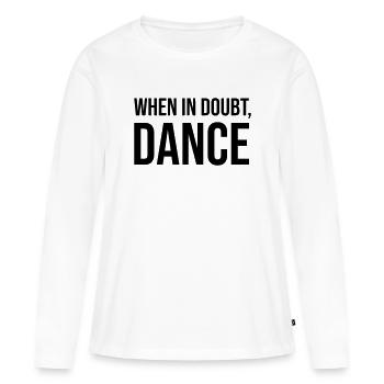 En cas de doute Danse - T-shirt manches longues Premium bio Femme - blanc - Devant - Julia (174cm)
