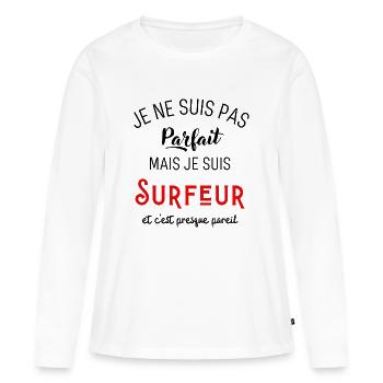 Pas parfait mais surfeur - T-shirt manches longues Premium bio Femme - blanc - Devant - Julia (174cm)