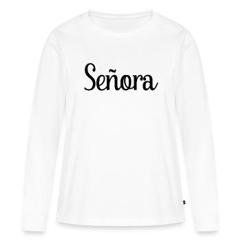 Señora Engagement Bride To Be Wedding Party - Women's Premium Organic Long Sleeve Shirt - white - Front - Julia (174cm)