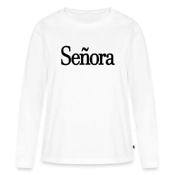 Señora Engagement Bride To Be Wedding Party - Women's Premium Organic Long Sleeve Shirt - white - Front - Julia (174cm)