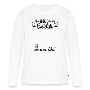 60 Geburtstag Gästeliste Gästebuch Sechzigster - Frauen Premium Bio Langarmshirt - Weiß - Vorne - Julia (174cm)