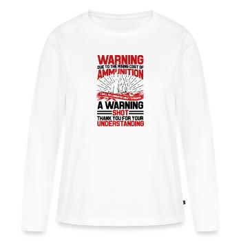 En raison de l’augmentation du coût des munitions - Pistolet d’avertissement - T-shirt manches longues Premium bio Femme - blanc - Devant - Julia (174cm)