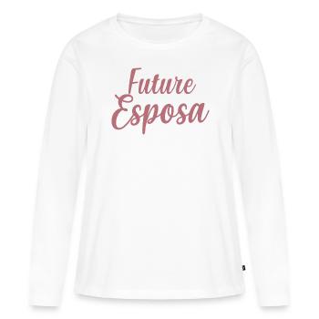 Future Esposa Engagement Bridal Shower Wedding - Women's Premium Organic Long Sleeve Shirt - white - Front - Julia (174cm)