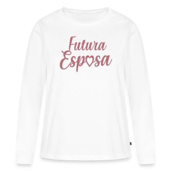 Futura Esposa Engagement Bridal Shower Wedding - Women's Premium Organic Long Sleeve Shirt - white - Front - Julia (174cm)