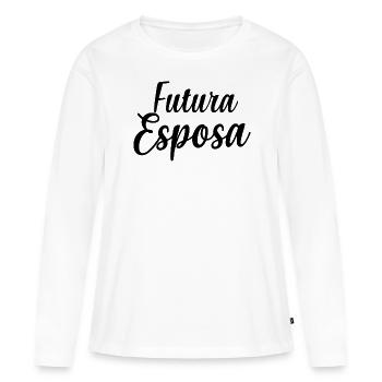 Futura Esposa Engagement Bridal Shower Wedding - Women's Premium Organic Long Sleeve Shirt - white - Front - Julia (174cm)