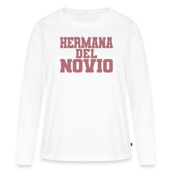 Hermana del Novio Groom's Sister Wedding Gift - Women's Premium Organic Long Sleeve Shirt - white - Front - Julia (174cm)