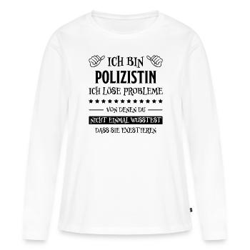 Polizistin Witz Spruch Polizei Polizistin Geschenk - Frauen Premium Bio Langarmshirt - Weiß - Vorne - Julia (174cm)