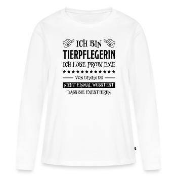 Tierpflegerin Lustig Spruch Tierpflegerin Geschenk - Frauen Premium Bio Langarmshirt - Weiß - Vorne - Julia (174cm)