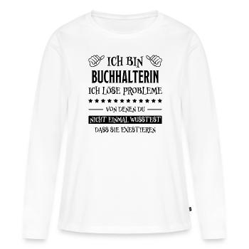 Buchhalterin Spruch Finanzen Buchhalterin Geschenk - Frauen Premium Bio Langarmshirt - Weiß - Vorne - Julia (174cm)