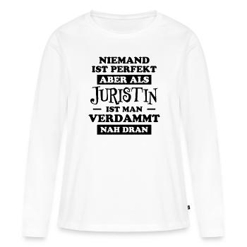 Juristin Beruf Lustige Spruch Jurist Jura Geschenk - Frauen Premium Bio Langarmshirt - Weiß - Vorne - Julia (174cm)