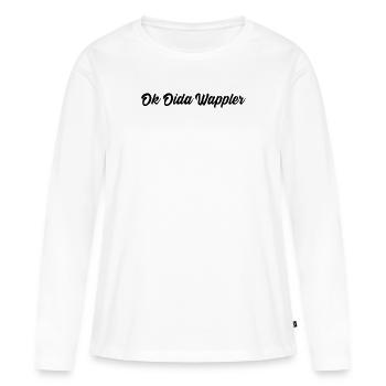 Lustiges Österreich Dialekt Ok Oida Wappler - Frauen Premium Bio Langarmshirt - Weiß - Vorne - Julia (174cm)