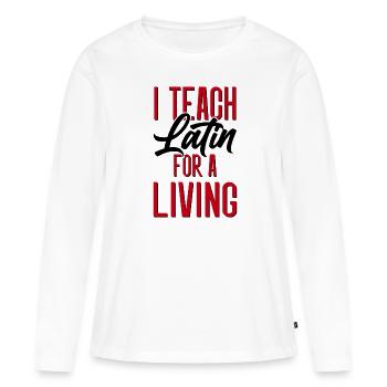 Professeur de latin Professeur de latin Professeur de latin - T-shirt manches longues Premium bio Femme - blanc - Devant - Julia (174cm)