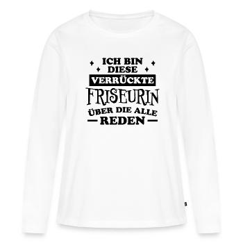 Friseurin Spruch Friseur Lustig Friseurin Geschenk - Frauen Premium Bio Langarmshirt - Weiß - Vorne - Julia (174cm)