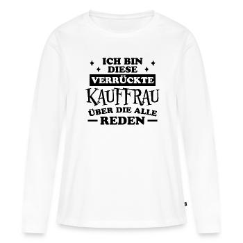 Kauffrau Spruch Verkäuferin Fun Kauffrau Geschenk - Frauen Premium Bio Langarmshirt - Weiß - Vorne - Julia (174cm)