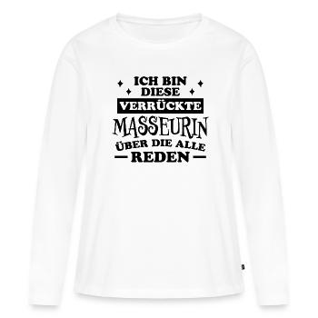 Masseurin Spruch Beruf Massage Masseurin Geschenk - Frauen Premium Bio Langarmshirt - Weiß - Vorne - Julia (174cm)