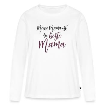 Meine Mama ist die beste Mama - Frauen Premium Bio Langarmshirt - Weiß - Vorne - Julia (174cm)
