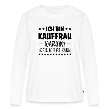 Kauffrau Spruch Verkäuferin Fun Kauffrau Geschenk - Frauen Premium Bio Langarmshirt - Weiß - Vorne - Julia (174cm)