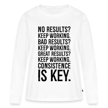 no results keep working bad results keep working - Frauen Premium Bio Langarmshirt - Weiß - Vorne - Julia (174cm)