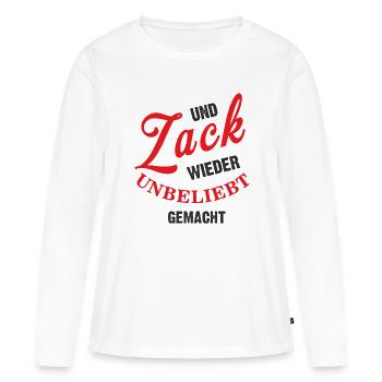 Und Zack wieder unbeliebt gemacht - Frauen Premium Bio Langarmshirt - Weiß - Vorne - Julia (174cm)
