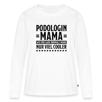 Podologin Spruch Fußpflegerin Podologin Geschenk - Frauen Premium Bio Langarmshirt - Weiß - Vorne - Julia (174cm)