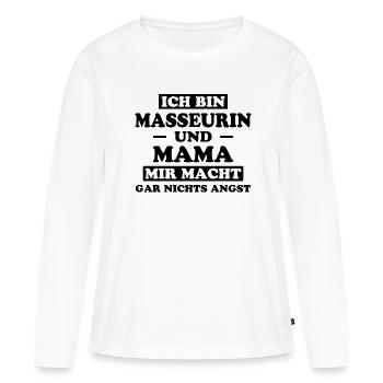 Masseurin Spruch Beruf Massage Masseurin Geschenk - Frauen Premium Bio Langarmshirt - Weiß - Vorne - Julia (174cm)